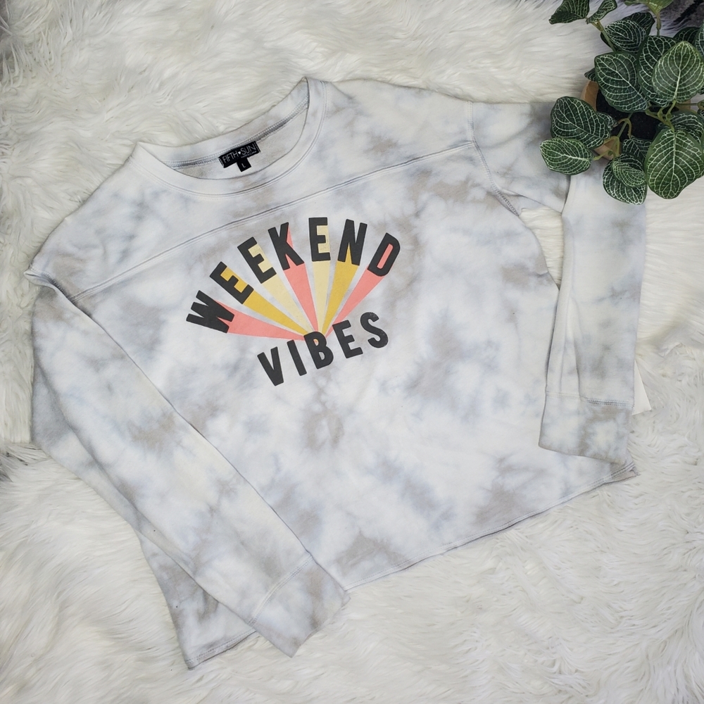 Weekend Vibes Tie Dye Sweatshirt